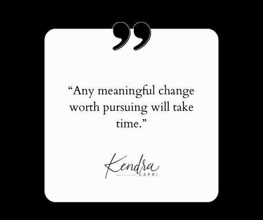 The Importance of Patience in the Pursuit of Change
