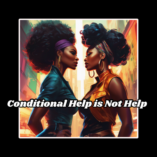Navigating Conditional Help: A Path to True Empowerment