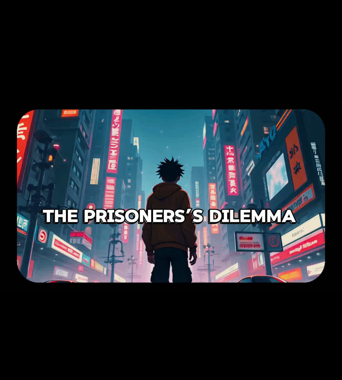 The Prisoner’s Dilemma - Visual