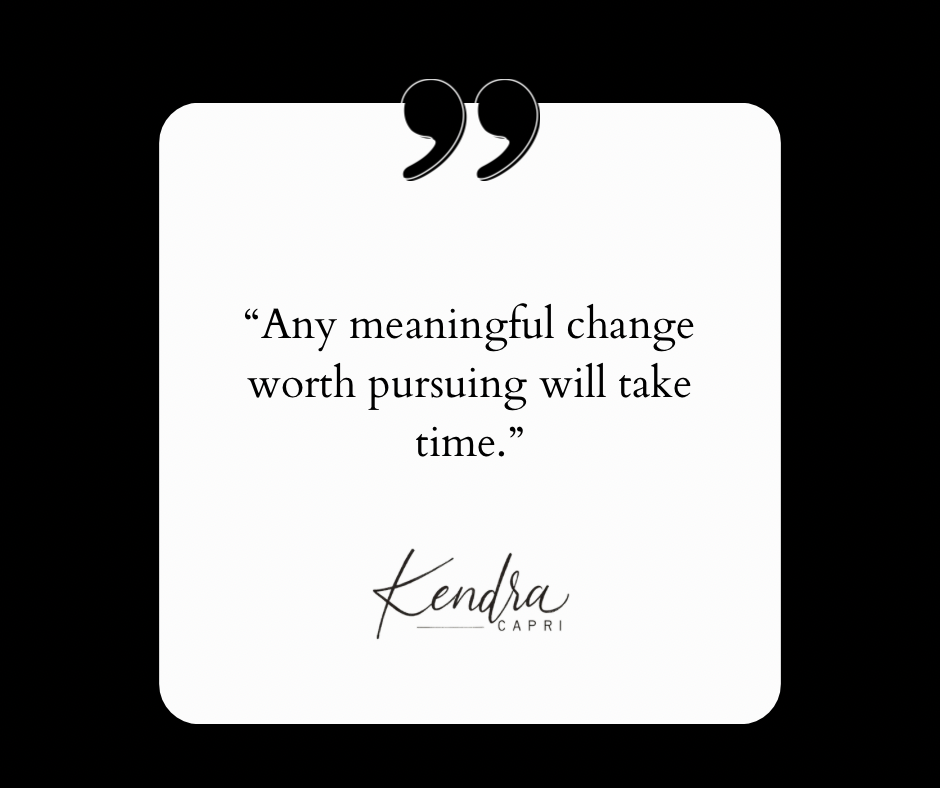 The Importance of Patience in the Pursuit of Change