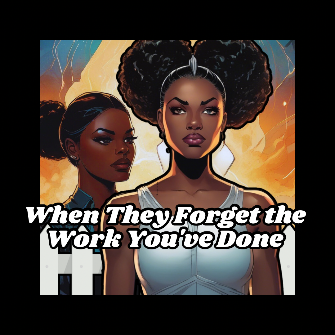 When People Forget the Work You've Done: A Journey of Healing and Boundaries