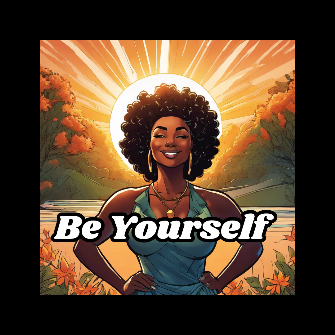 Be Yourself: The Power of Self-Acceptance